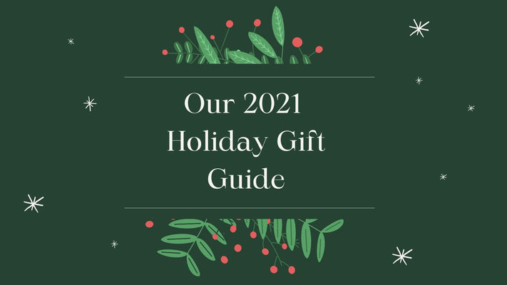 2021 Holiday Gift Guide