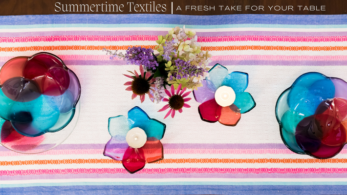 Summertime Textiles - A Fresh Take for Your Table